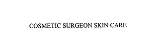 COSMETIC SURGEON SKIN CARE