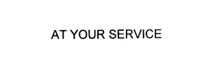 AT YOUR SERVICE