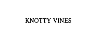 KNOTTY VINES