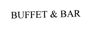 BUFFET & BAR