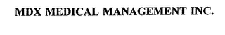 MDX MEDICAL MANAGEMENT INC.