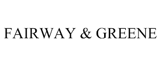 FAIRWAY & GREENE