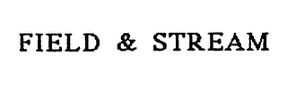 FIELD & STREAM