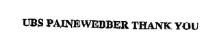 UBS PAINEWEBBER THANK YOU