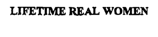 LIFETIME REAL WOMEN