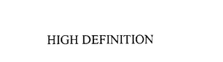 HIGH DEFINITION