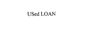 USED LOAN