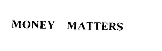 MONEY MATTERS