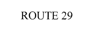ROUTE 29