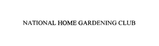 NATIONAL HOME GARDENING CLUB