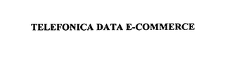 TELEFONICA DATA E-COMMERCE