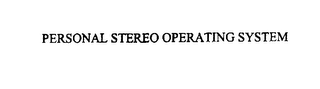 PERSONAL STEREO OPERATING SYSTEM