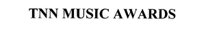 TNN MUSIC AWARDS