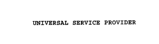 UNIVERSAL SERVICE PROVIDER
