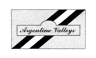 ARGENTINE VALLEYS