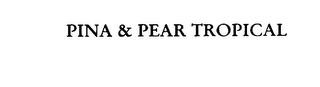 PINA & PEAR TROPICAL