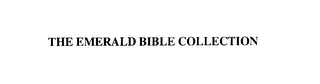 THE EMERALD BIBLE COLLECTION