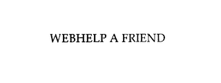 WEBHELP A FRIEND