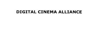 DIGITAL CINEMA ALLIANCE