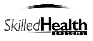 SKILLEDHEALTH SYSTEMS