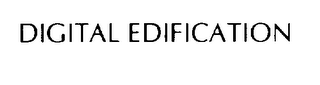 DIGITAL EDIFICATION