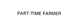 PART-TIME FARMER