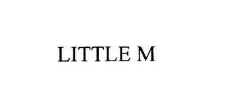 LITTLE M