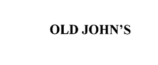 OLD JOHN'S