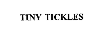 TINY TICKLES