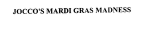 JOCCO'S MARDI GRAS MADNESS