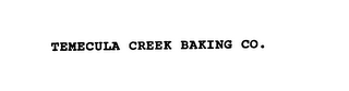 TEMECULA CREEK BAKING CO.
