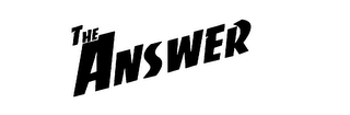 THE ANSWER