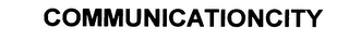 COMMUNICATIONCITY