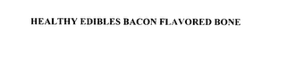 HEALTHY EDIBLES BACON FLAVORED BONE