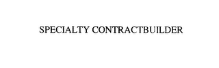 SPECIALTY CONTRACTBUILDER