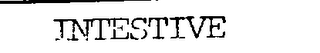 INTESTIVE