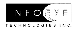 I N F O E Y E  T E C H N O L O G I E S I N C.