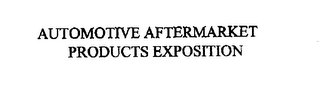 AUTOMOTIVE AFTERMARKET PRODUCTS EXPOSITION