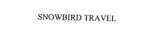 SNOWBIRD TRAVEL
