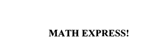 MATH EXPRESS!
