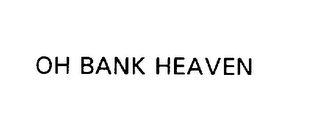 OH BANK HEAVEN