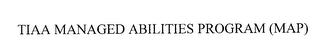 TIAA MANAGED ABILITIES PROGRAM (MAP)