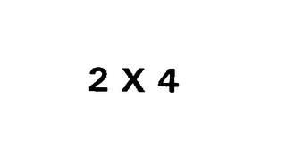 2 X 4