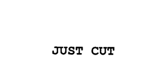 JUST CUT