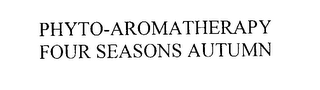 PHYTO-AROMATHERAPY FOUR SEASONS AUTUMN