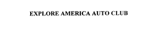 EXPLORE AMERICA AUTO CLUB