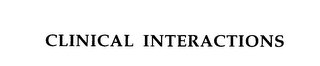 CLINICAL INTERACTIONS