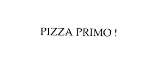 PIZZA PRIMO!