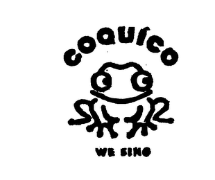 COQUICO WE SING