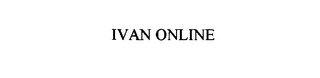 IVAN ONLINE